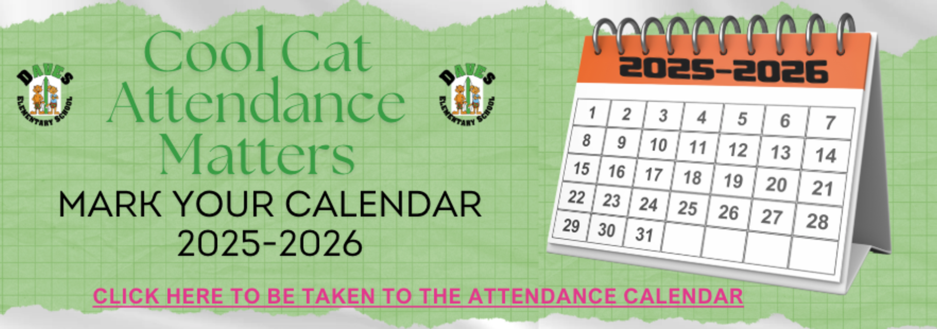 Cool Cat attendance matters so please mark your attendance calendar for the 2025-2026 school year.  Click the image to be taken directly to the district calendar.