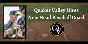 banner for article includes a background of a baseball diamond and a picture of the coach in his QV Baseball gear. It announces "Quaker Valley Hires New Baseball Head Coach."