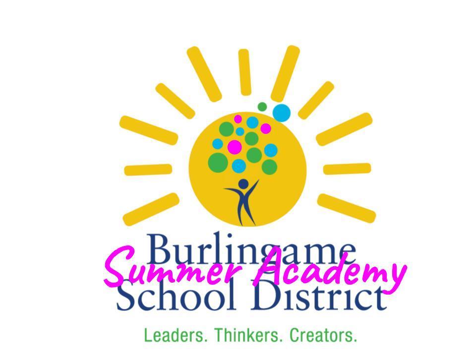 Burlingame Summer Academy Summer Academy Burlingame Elem Sch District