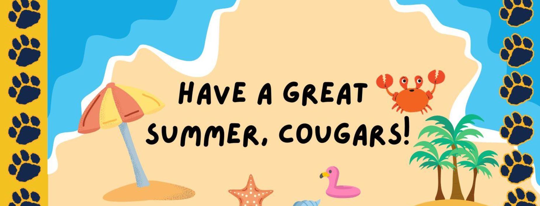 Have a great summer, cougars!