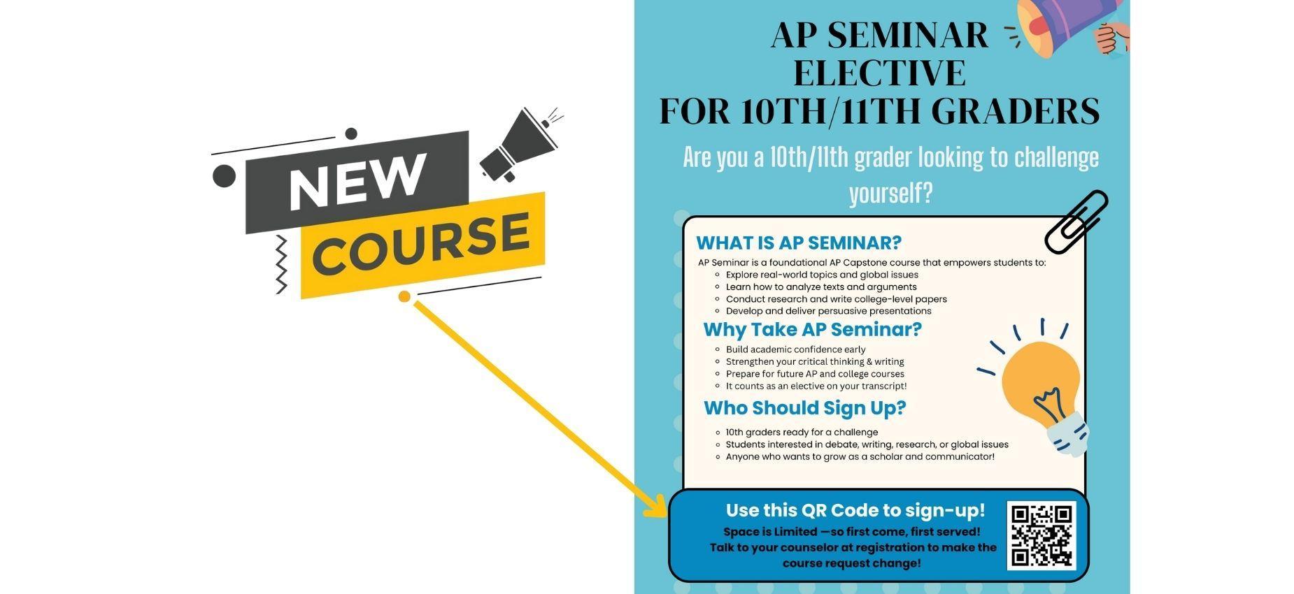 Announcement of a new course for 10th/11th graders with details about AP Seminar.