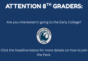 8th graders needing more information about the Early College should click the headline for more information.