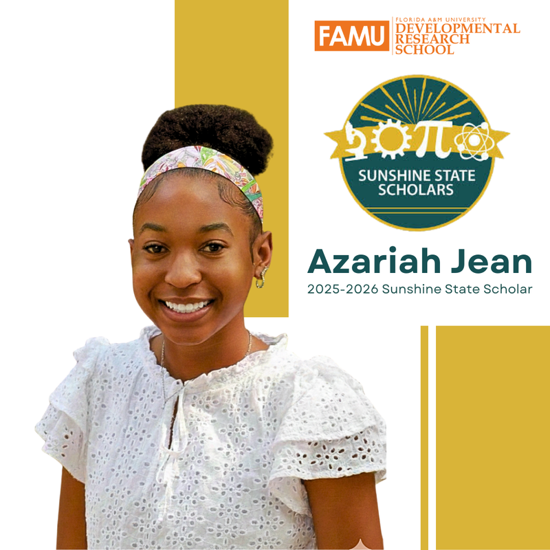 Congratulations Azariah Jean, the 2025-2026 FAMU DRS Sunshine State Scholar! Featured Photo