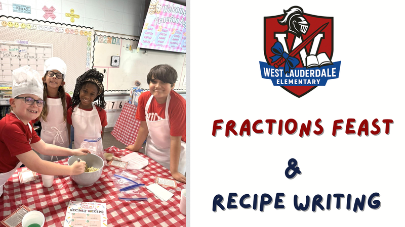 West Lauderdale Elementary Fractions Feast and Recipe Writing Graphic