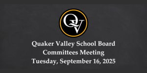 Photo announces the Quaker Valley School Board Meeting on Tuesday, March 25, 2025.