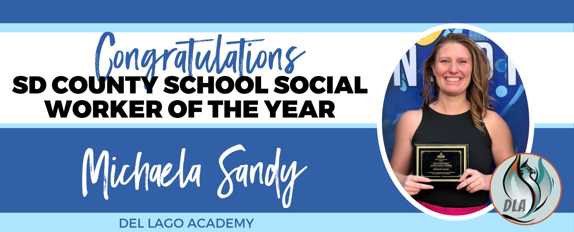 Text congratulating Michaela Sandy as SD County School Social Worker of the Year with an award.