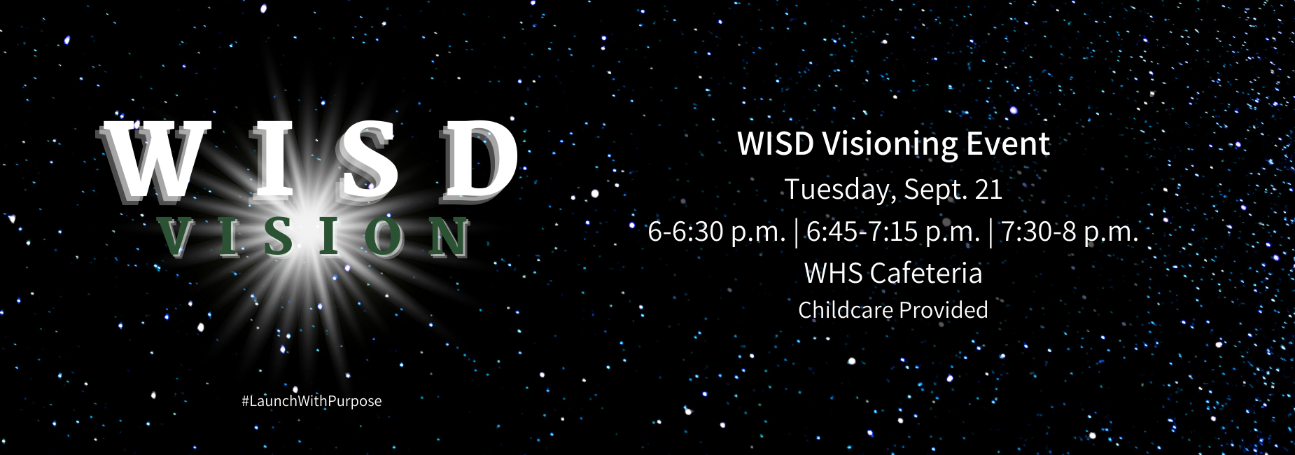 graphic reads WISD visioning event on September 21 at 6, 6:45 amd 7:30 in the WHS cafeteria