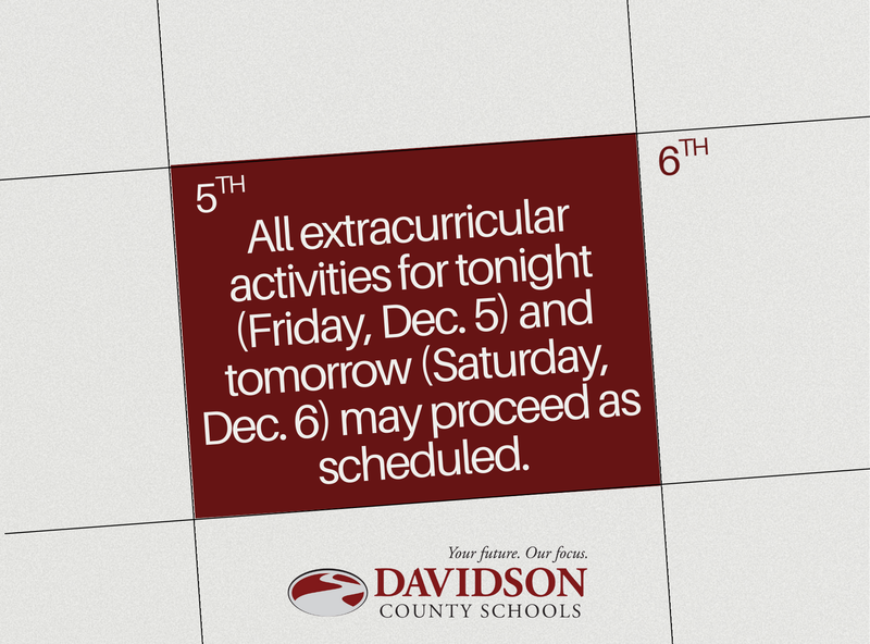 All extracurricular activities for tonight (Friday, Dec. 5) and tomorrow (Saturday, Dec. 6) may proceed as scheduled.