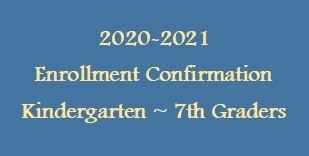 2020-2021 Enrollment Confirmation ~ Current Kindergarten through 7th Grade Students Featured Photo