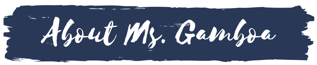 About Ms. Gamboa