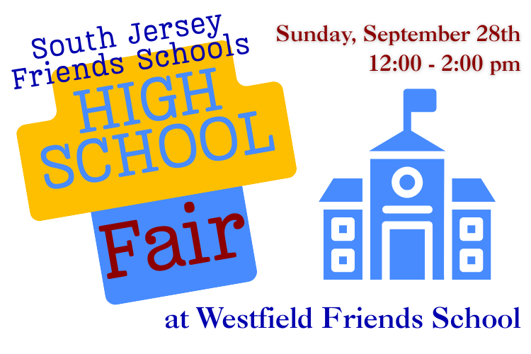 South Jersey Friends Schools HIGH SCHOOL FAIR