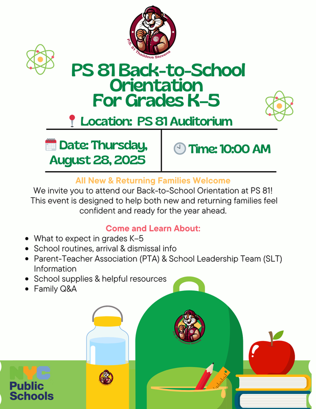 Back to School Orientation on August 28th at 10:00am in PS 81's Auditorium