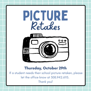 Picture Retakes: Thursday, October 29th. Contact the office at 308.942.6115