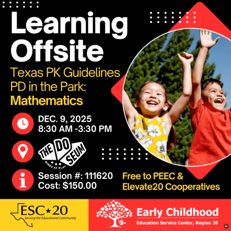 Learning Offsite-Texas PK Guidelines PD in the park: Mathematics, December 9, Session #111620, Register now!