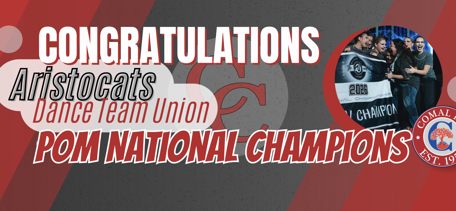 Congratulatory banner for canyon high school aristocats dance team union pom national champions, with a photo of the students holding up their award banner.