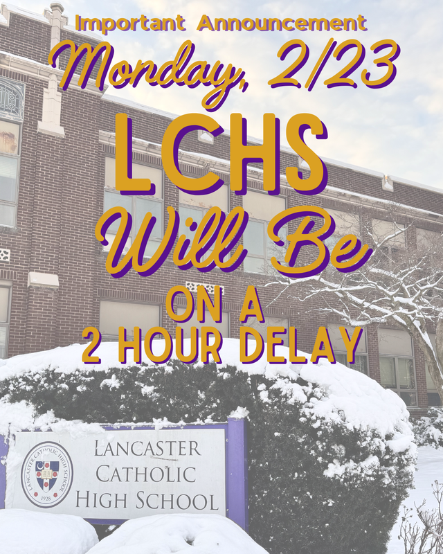 LCHS Operating on a 2 Hour Delay 2/23