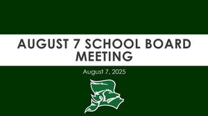 August 7 Board Meeting