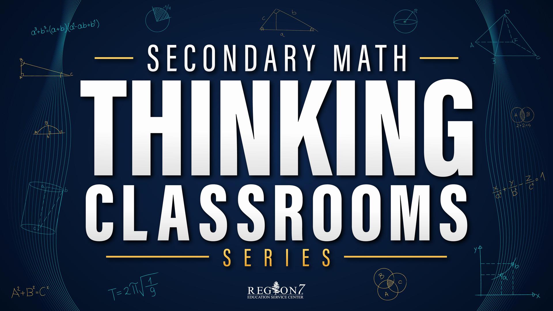Secondary Math Thinking Classrooms Series