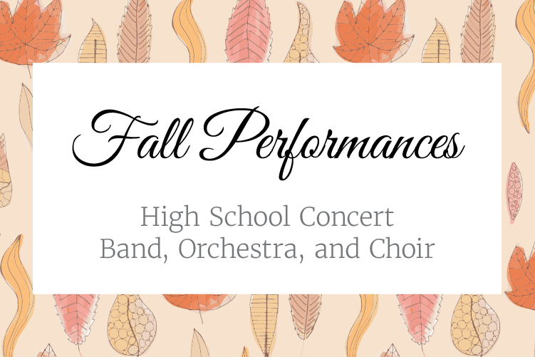 Fall Performance: High School Instrumental and Choral