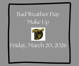Bad Weather Make Up Day - March 20, 2026