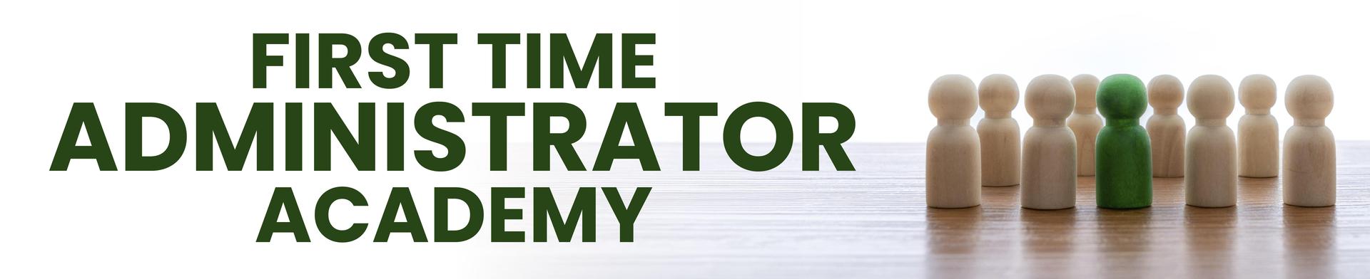 First Time Administrator's Academy banner