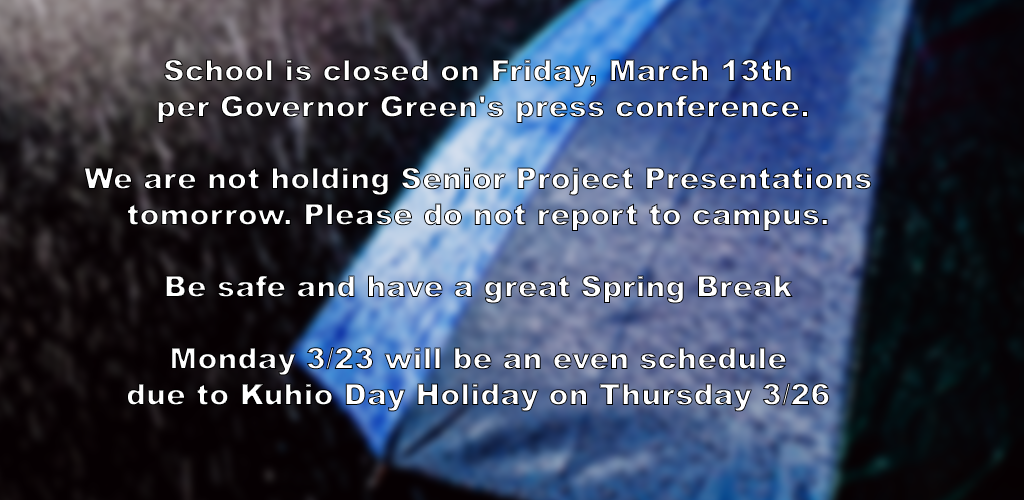 School Closed March 13, 2026.  No Senior Project Presentation.