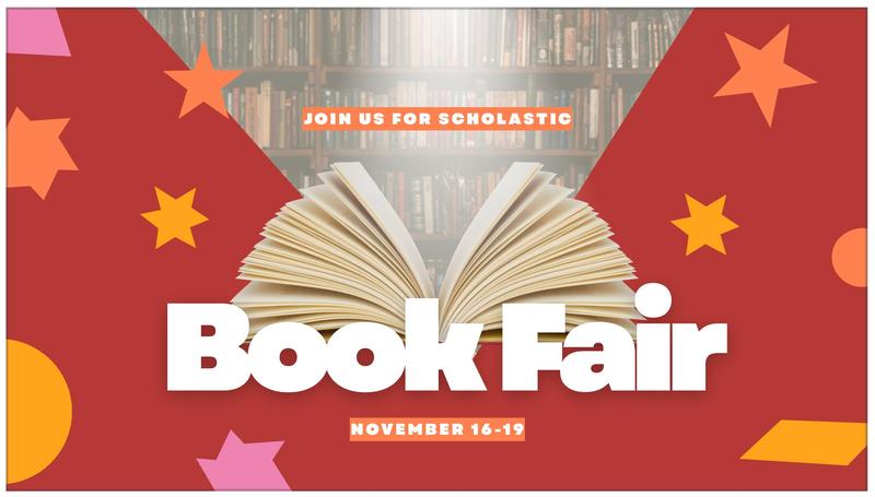 Scholastic Book Fair - Monday, Nov. 16 - Thursday, Nov. 19