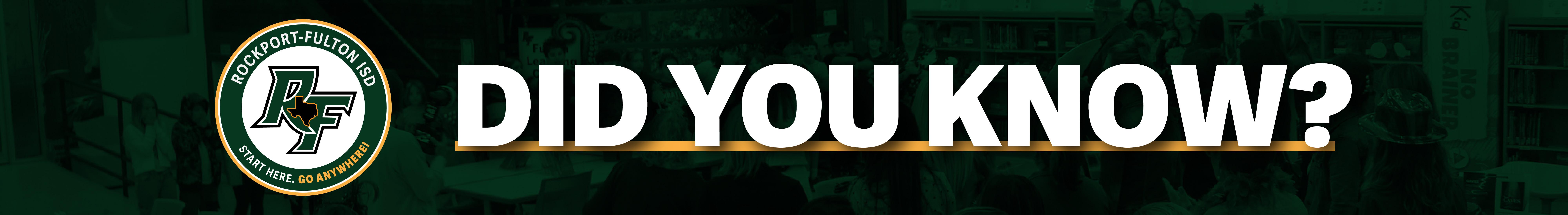 Rockport-Fulton ISD - Did You Know?