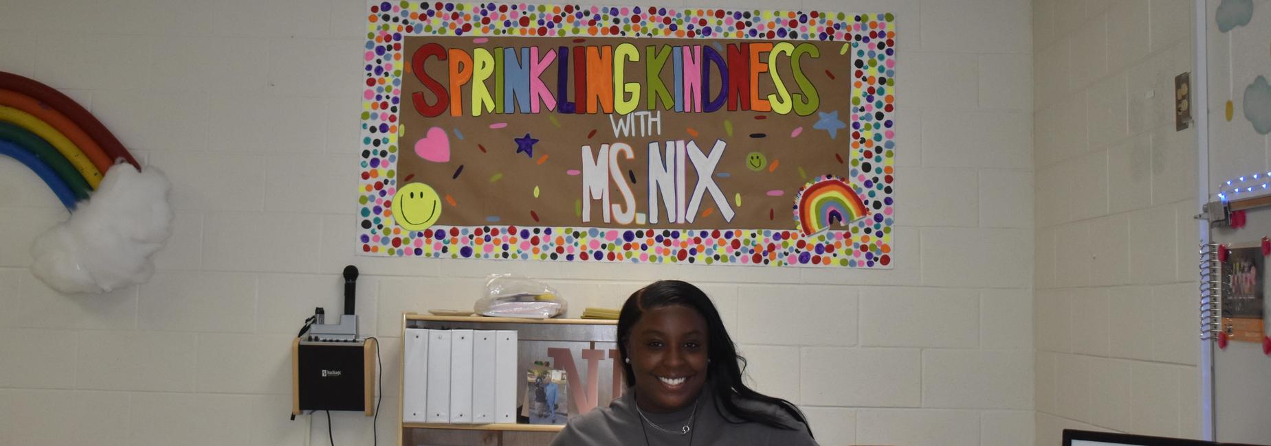 Ms. Nix sprinkling kindness!
