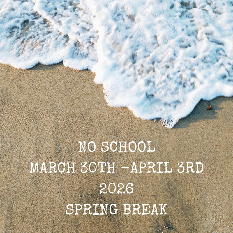 Spring Break March 30th - April 3rd 2026