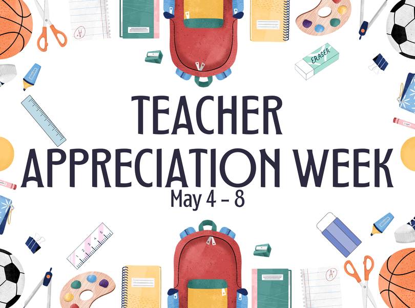 Teacher Appreciation Week May 4-8