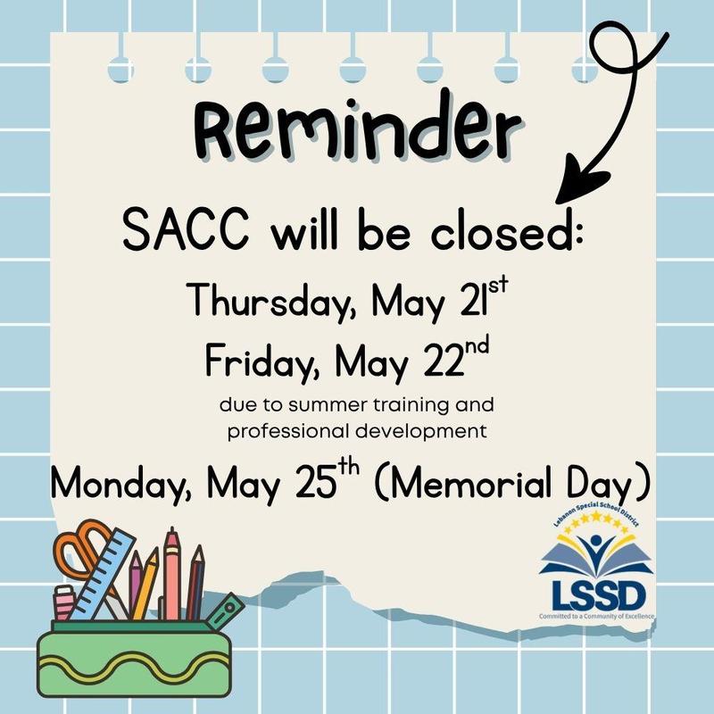SACC will be closed 5/21, 5/22 and 5/25