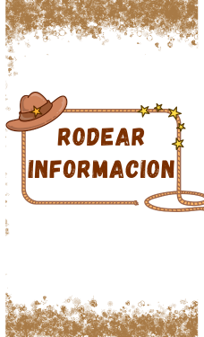 Text in spanish: Rodear Informacion