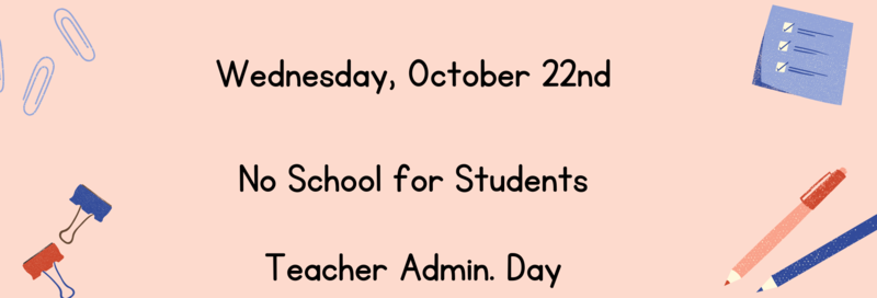 No School for Students Oct 22nd