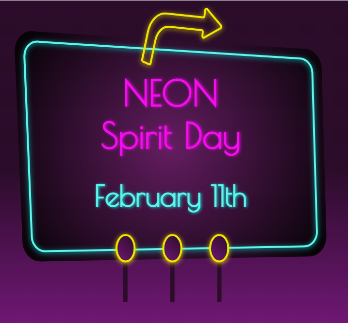 Neon School Spirit Day Feb. 11