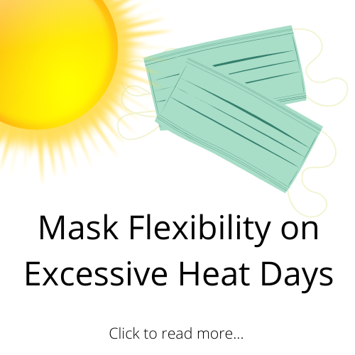 Information on Mask Flexibility on Excessive Heat Days Featured Photo