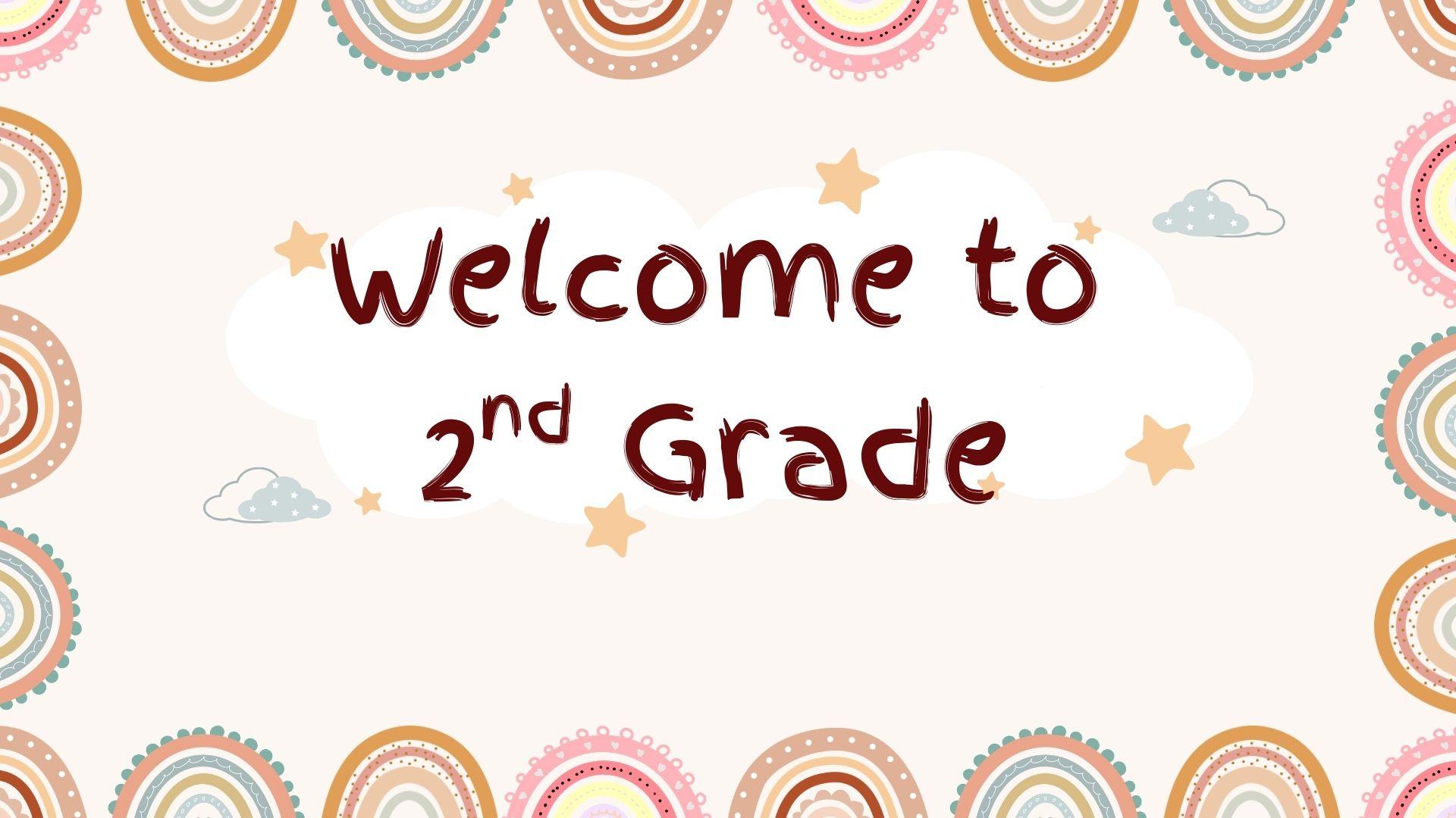 Welcome to 2nd Grade