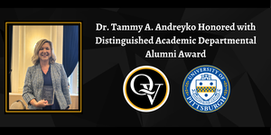 Image includes a portrait of Dr. Andreyko holding an award and announces "Dr. Tammy A. Andreyko Honored with Distinguished Academic Departmental Alumni Award. Image also includes the Quaker Valley and University of Pittsburgh logos.