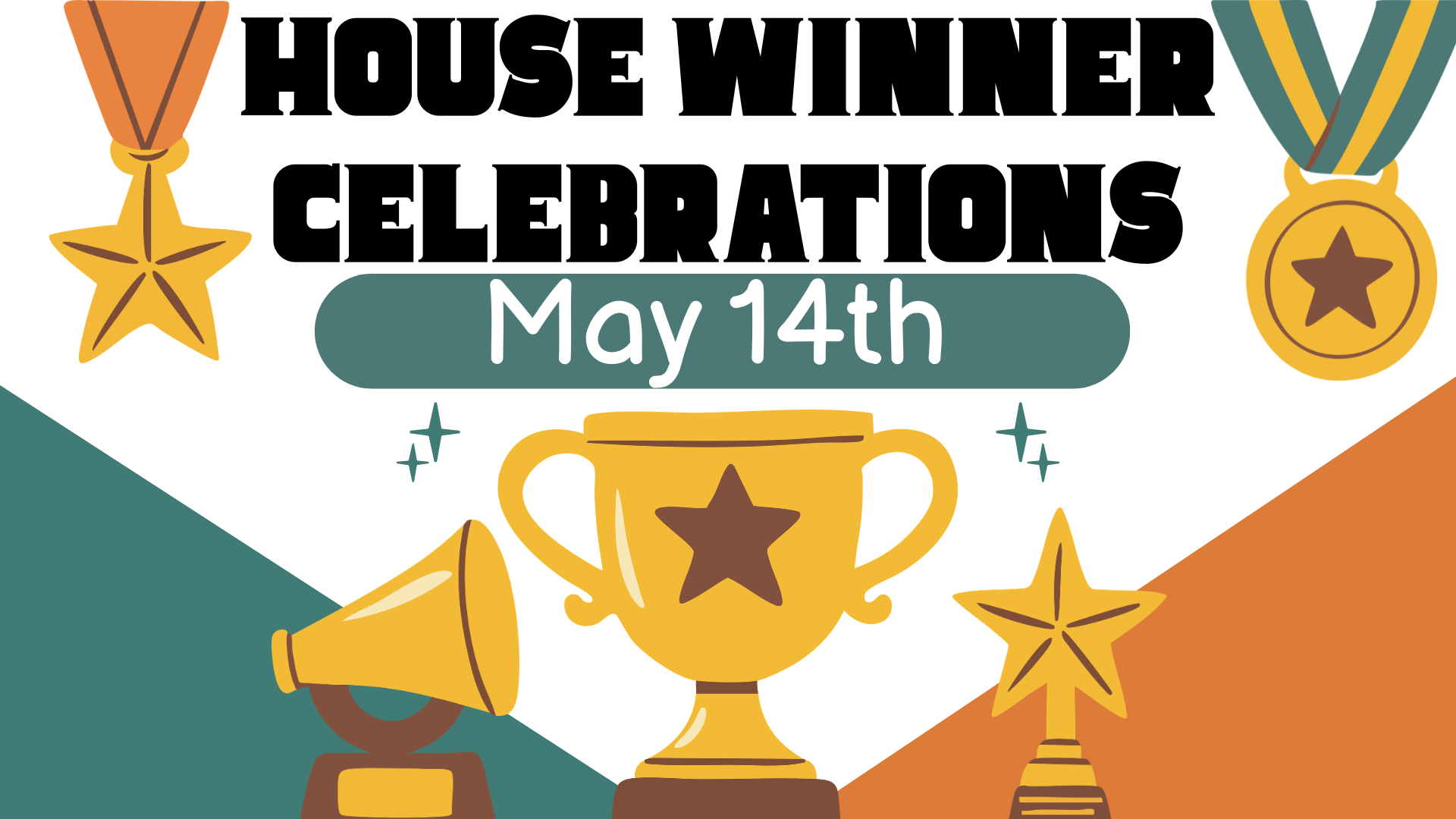 Graphic promoting House Winner Celebrations on May 14th with trophies and medals.