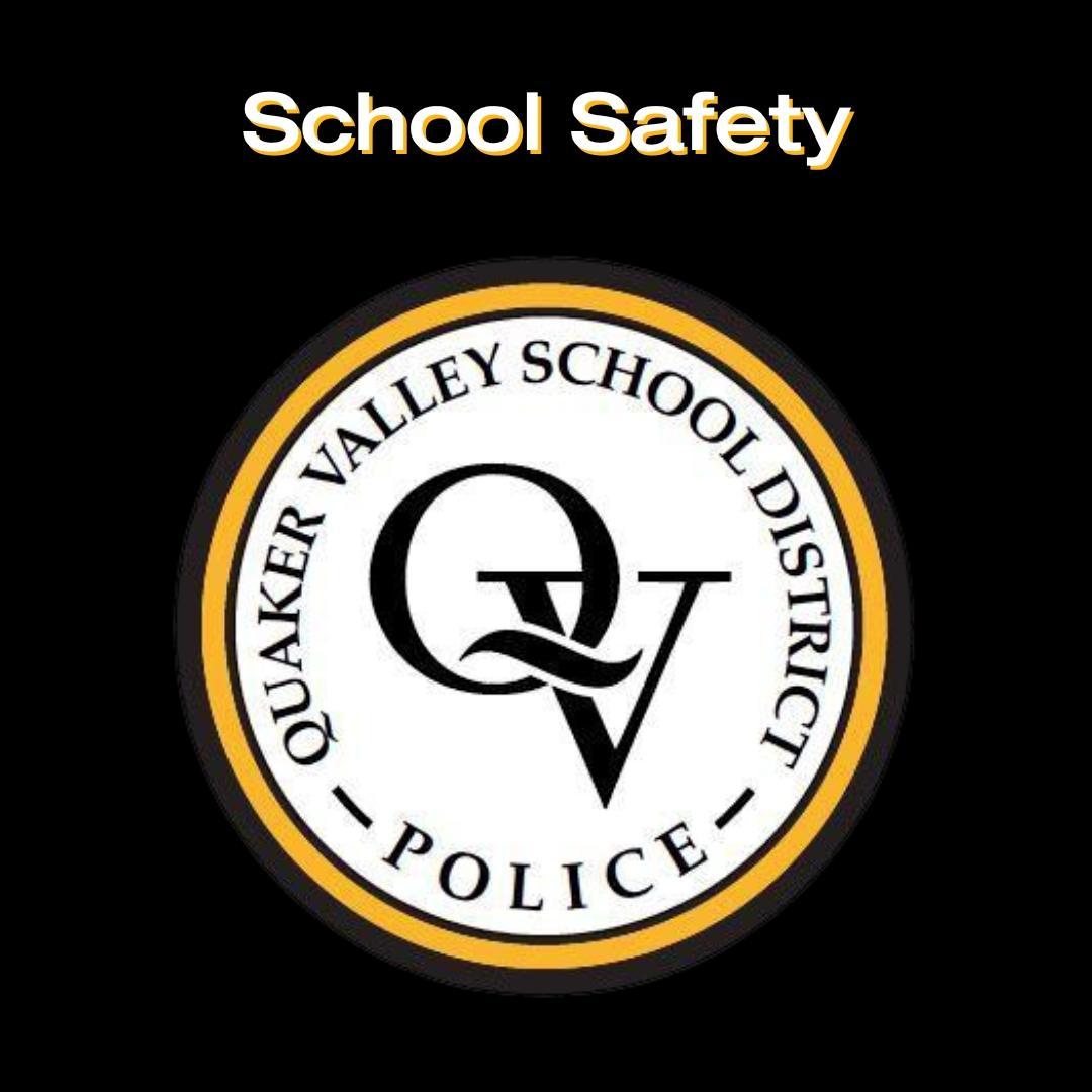 Tile states "School Safety" and includes the circular "Quaker Valley School District Police" logo.