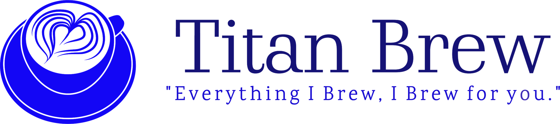 Titan Brew Logo with slogan, Everything I Brew, I Brew it for You. 