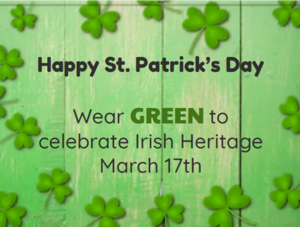 Wear Green March 17th for St. Patrick's Day