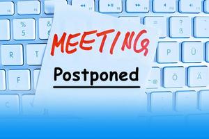 Meeting Postponed