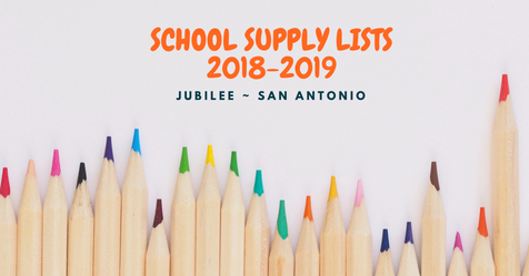 Jubilee San Antonio 2018 19 School Supply Lists
