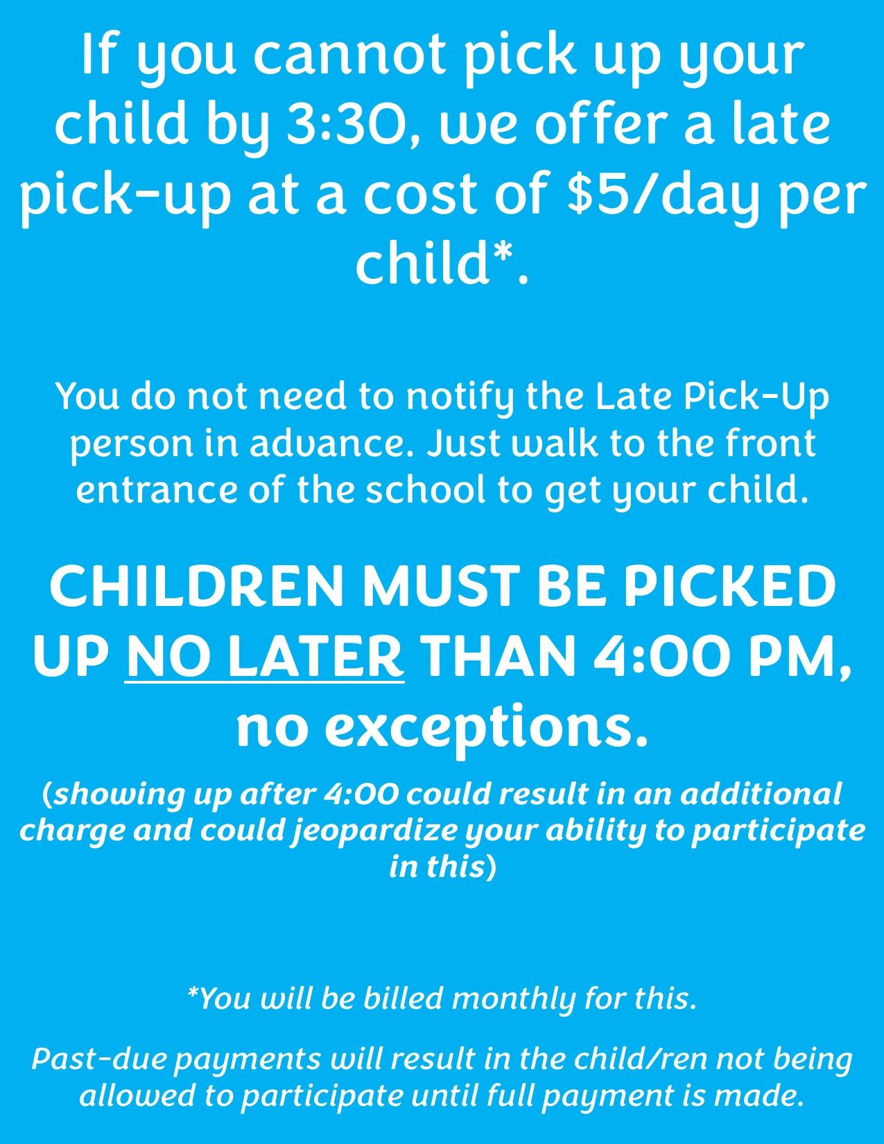 Late Pick-Up Information