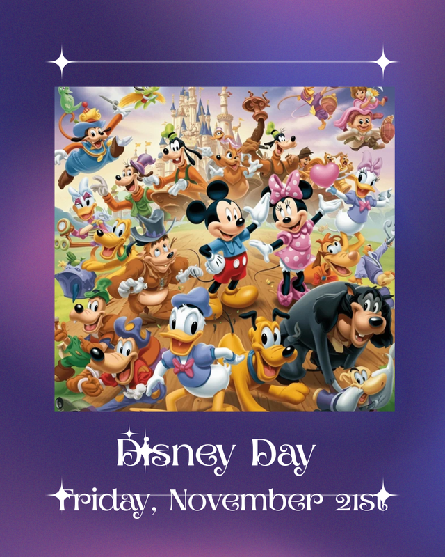 Disney Day Friday, November 21st