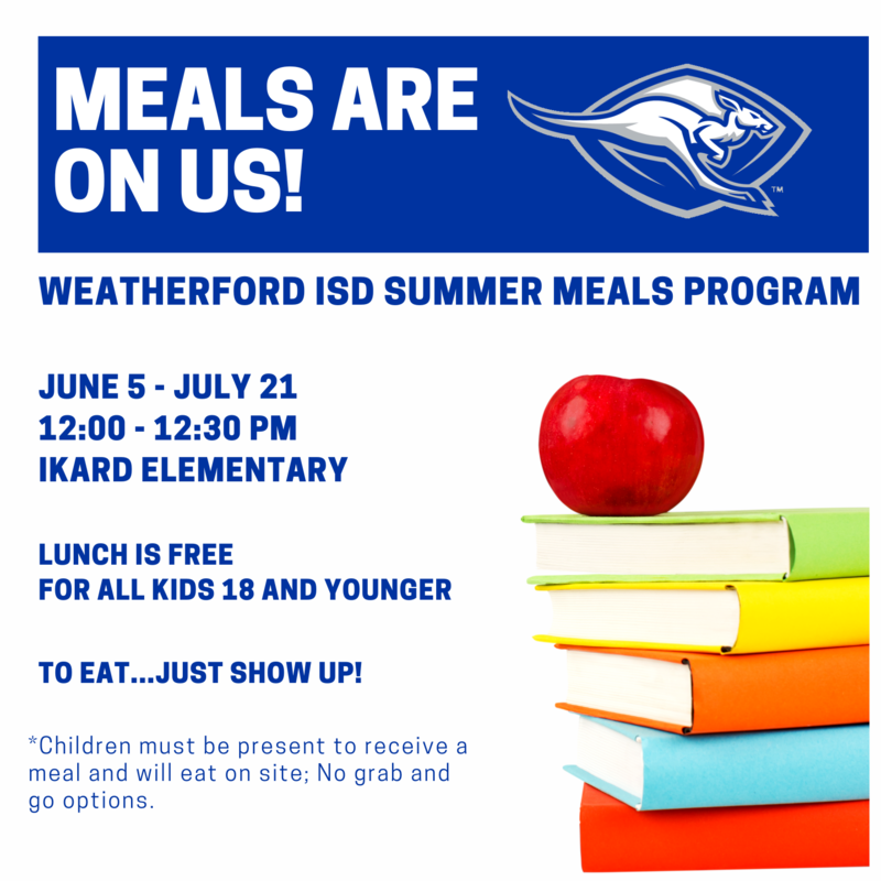 Weatherford ISD Summer Meals Program Weatherford Independent School