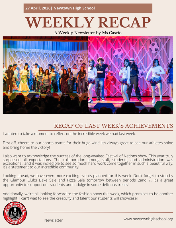 A school newsletter titled “Weekly Recap” from Newtown High School dated April 27, 2026. Below the title, two photos show students performing on stage in colorful costumes—one group in coordinated outfits and another dancing under pink and blue stage lighting with soccer ball decorations in the background. The text section highlights recent achievements, including sports team victories and a successful Festival of Nations show, and announces upcoming events like a Glamour Clubs bake and pizza sale and a fashion show. A school logo appears in the bottom left, with a website link at the bottom right.