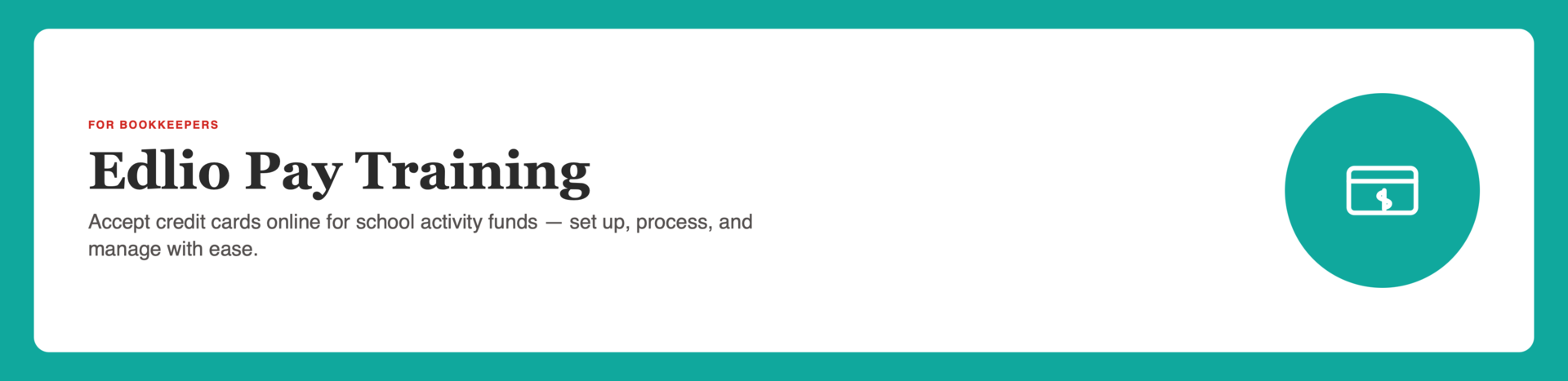 “Section banner: Edlio Pay Training, Level 1 for bookkeepers — accept credit cards online for school activity funds.”