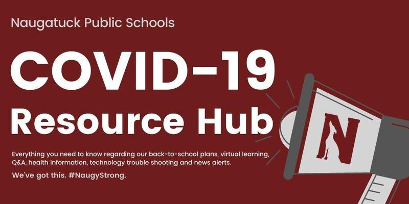Naugatuck Public Schools Covid-19 Resource hub